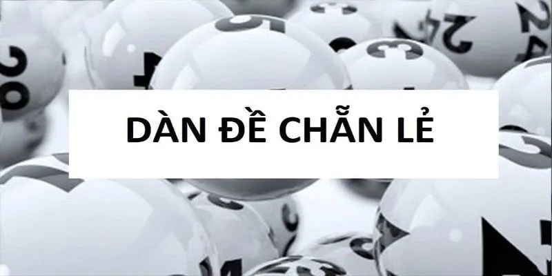 Mẹo bắt dàn đề chẵn lẻ siêu chuẩn từ 8DAY