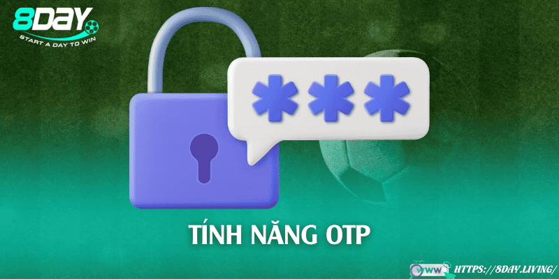 Tính năng OTP